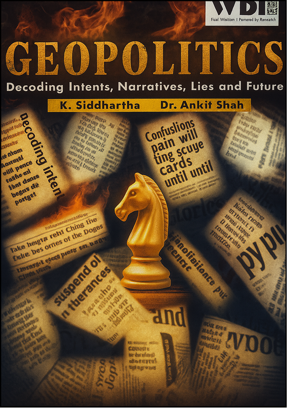 GEOPOLITICS: Decoding Intents, Narratives, Lies and Future book cover